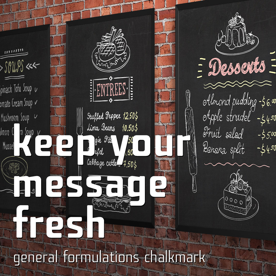 general-formulations-chalkmark-keep-your-message-fresh General Formulations ChalkMark - Keep your message fresh