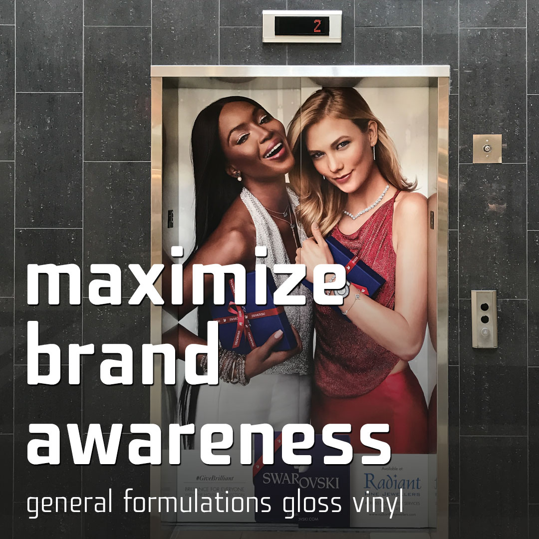 General Formulations Gloss Vinyl - Maximize Brand Awareness