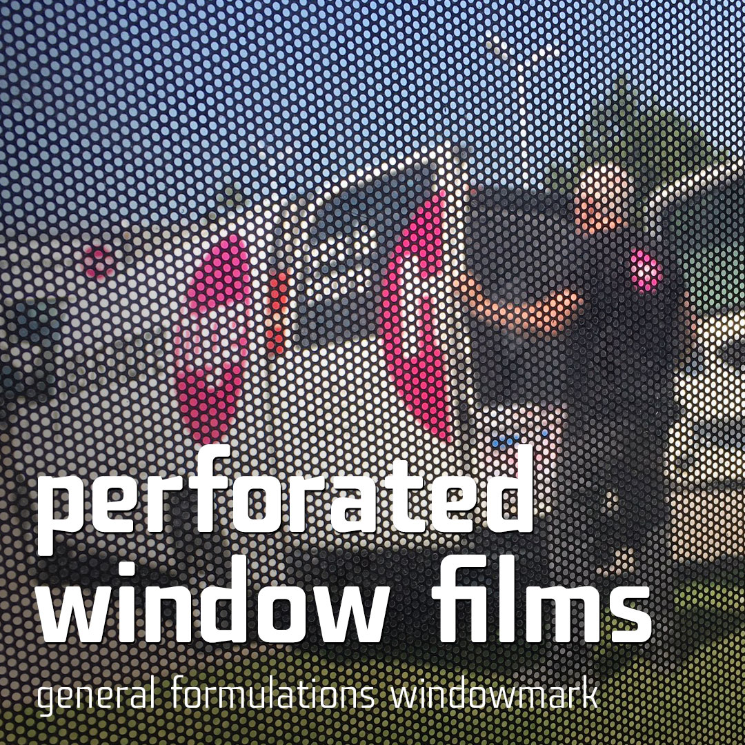General Formulations Perforated Window Films