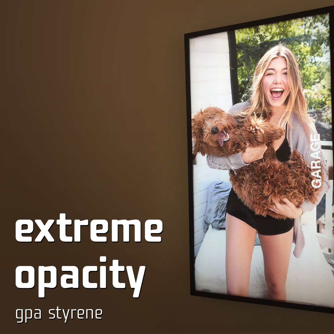 GPA Styrene - Extreme Opacity for Backlit Signage