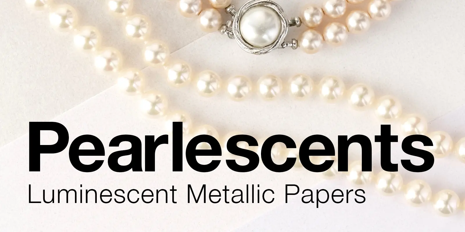 Pearlescents Luminescent Metallic Specialty Papers